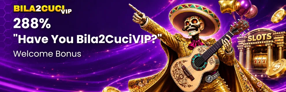 BILA2CUCIVIP Malaysia - Promotions - 288% Welcome Bonus