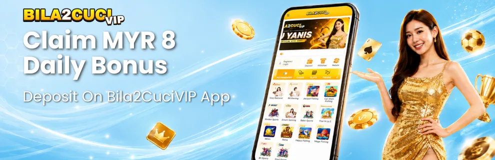 BILA2CUCIVIP Malaysia - Promotions - Daily Bonus