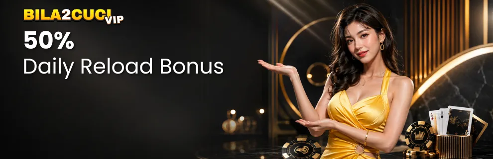 BILA2CUCIVIP Malaysia - Promotions - Daily Reload bonus
