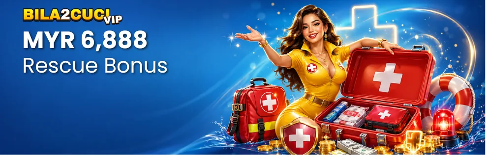 BILA2CUCIVIP Malaysia - Promotions - Rescue Bonus